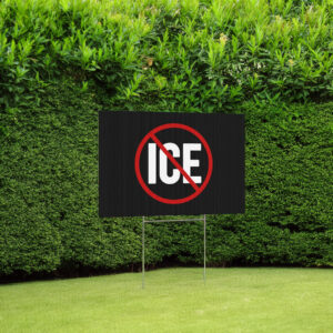 No ICE Symbol Lawn Sign Anti-ICE Political Yard Sign