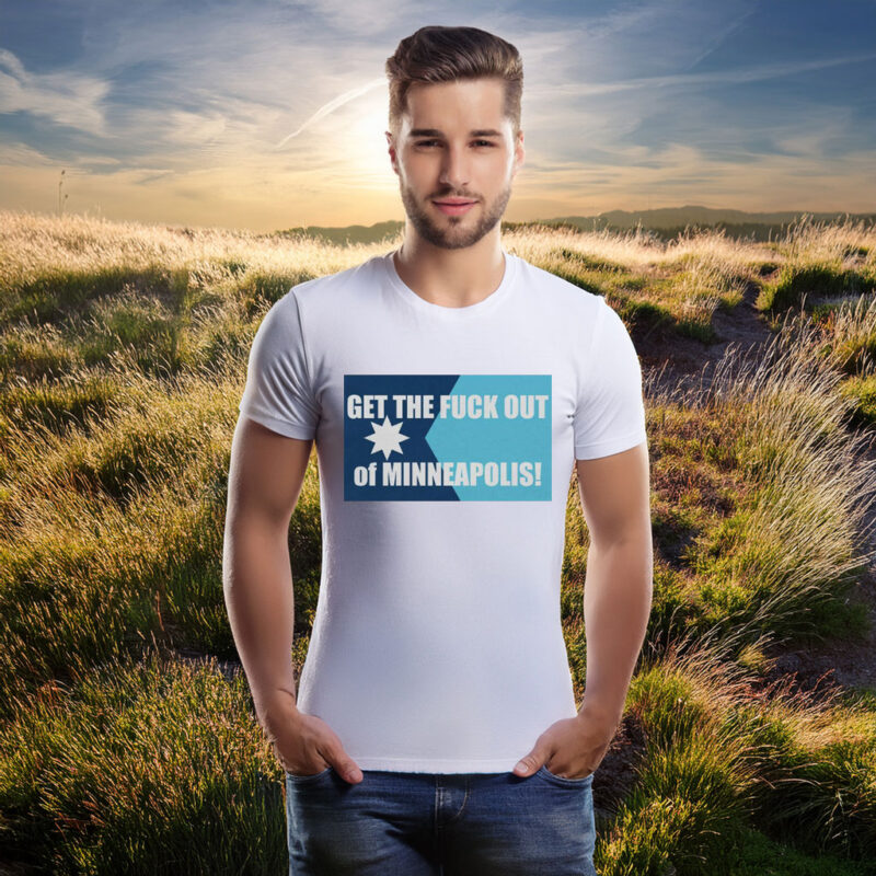 Protest ICE Get The Fck Out Of Minneapolis Tee