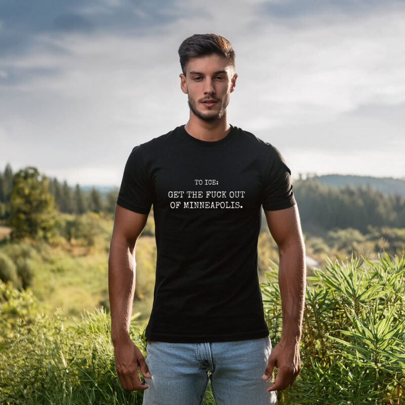 Protest Tee – Get Out Of Minneapolis Political Shirt