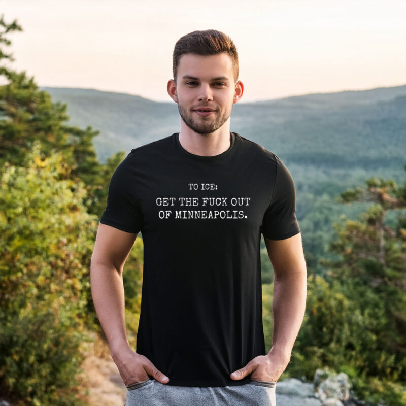 Protest Tee – Get Out Of Minneapolis Political Shirt