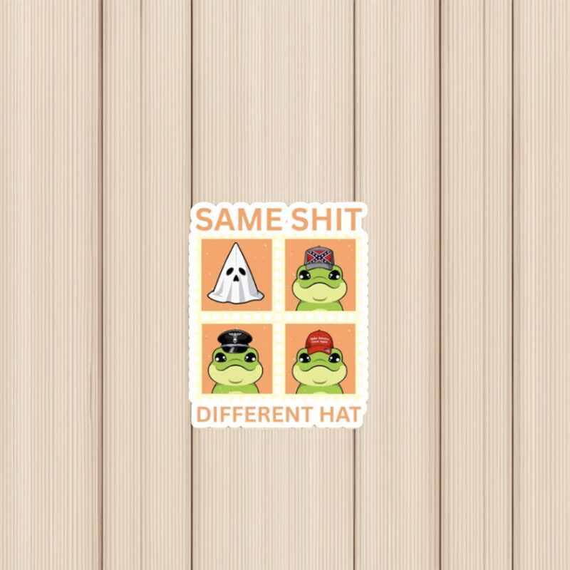 Same Shit Different Hat Political Satire Sticker