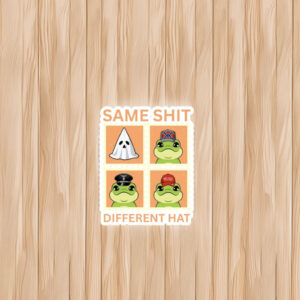 Same Shit Different Hat Political Satire Sticker