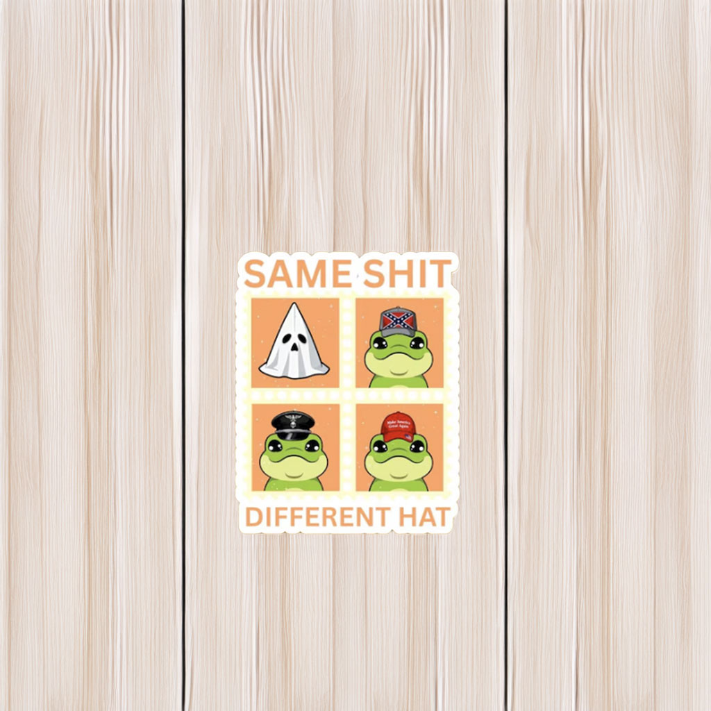Same Shit Different Hat Political Satire Sticker