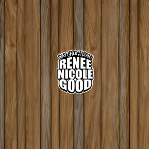 Say Her Name Renee Nicole Good Sticker