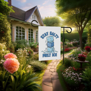 Stay Salty Melt ICE Garden Flag