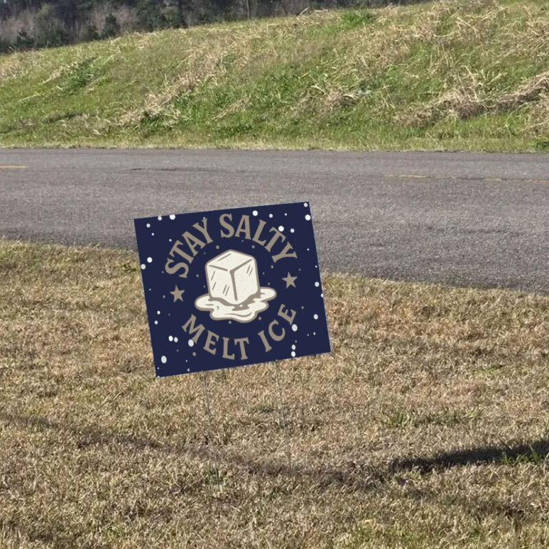 Stay Salty Melt ICE Yard Sign
