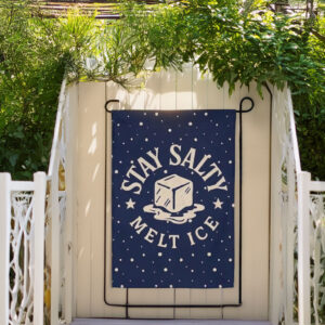 Stay Salty Melt Ice Flag