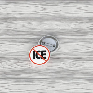 Stop ICE Protest Button