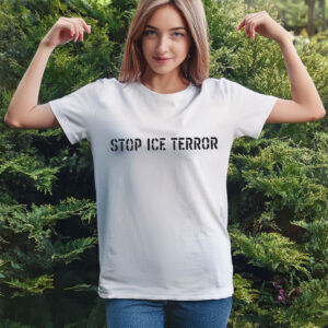 Stop ICE Terror T-Shirt