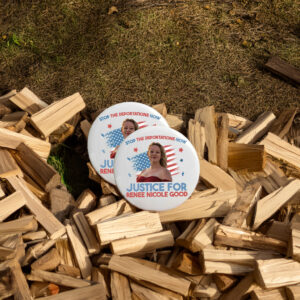 Stop The Deportations Now – Justice for Renee Nicole Good Pin Button