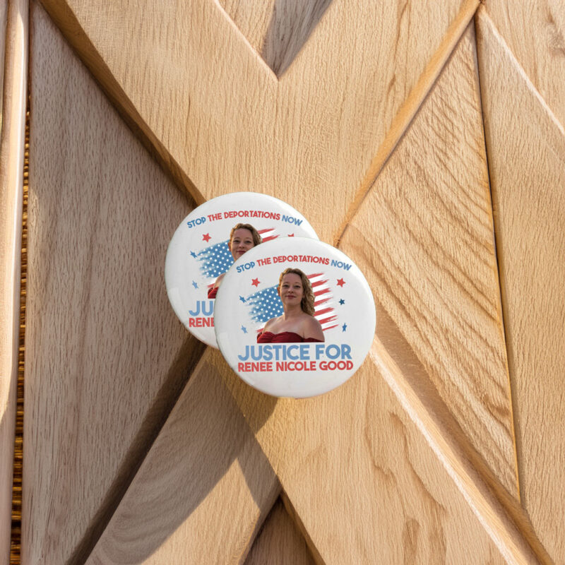 Stop The Deportations Now – Justice for Renee Nicole Good Pin Button