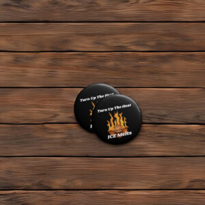 Turn Up The Heat ICE Melt Button