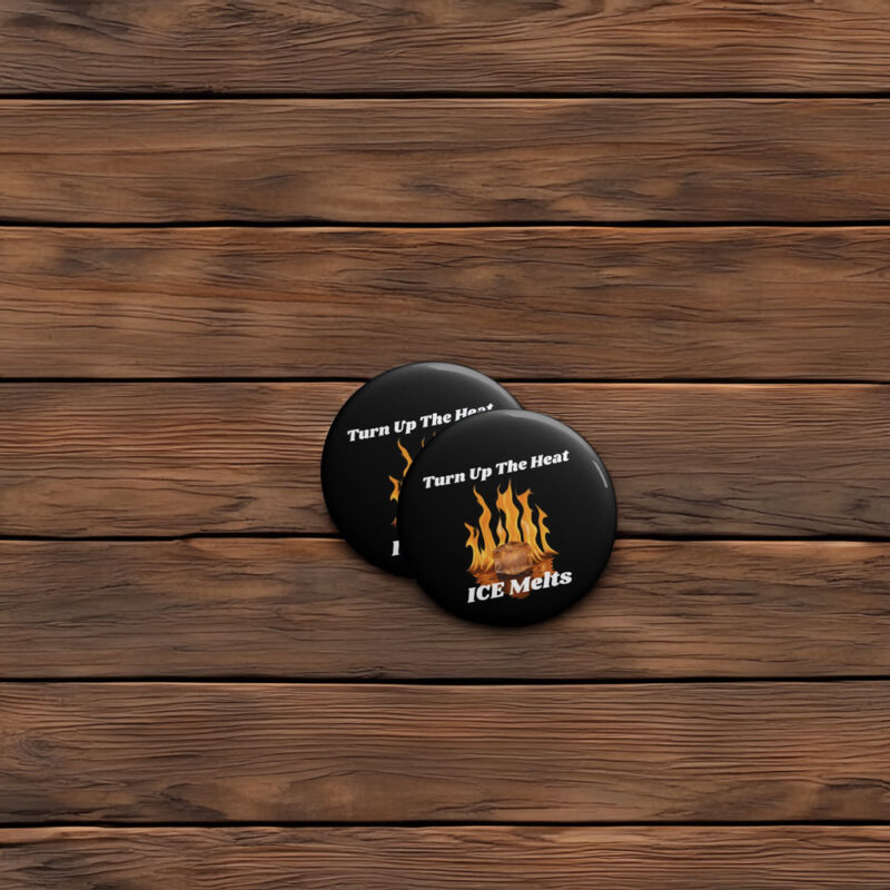 Turn Up The Heat ICE Melt Button