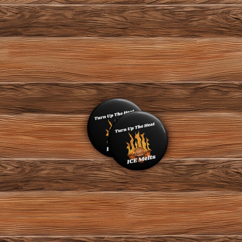 Turn Up The Heat ICE Melt Button