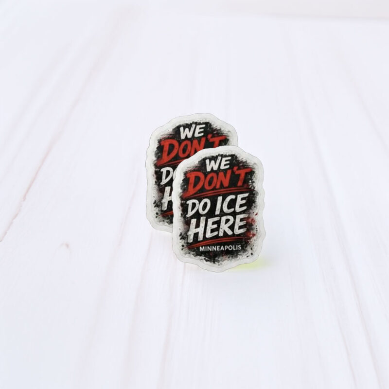 We Don’t Do ICE Here – Minneapolis Sticker