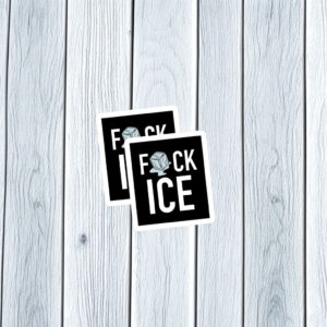 Fuck ICE Waterproof Sticker